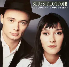 Blues Trottoir - 24 Jours Explosifs