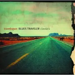 Blues Traveler - Travelogue: Blues Traveler Classics