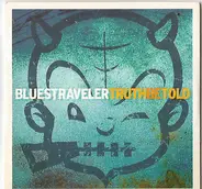 Blues Traveler - Truth Be Told