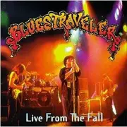 Double CD - Blues Traveler - Live From The Fall