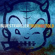 CD - Blues Traveler - Truth Be Told