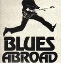 LP - Blues Abroad - And Now... For The Very First Time