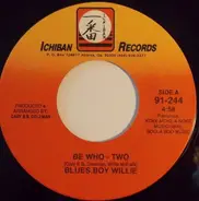 Blues Boy Willie - Be Who - Two