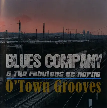 Blues Company & The Fabulous BC Horns Feat: Gordon Beadle & Ana Popović - O'Town Grooves