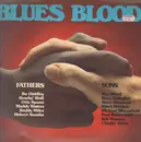 Double LP - Blues Compilation - Blues Blood, Fathers And Sons - Gatefold