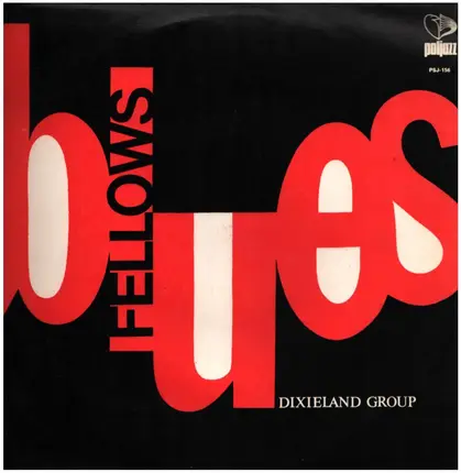 Blues Fellows Dixieland Group - Blues Fellows Dixieland Group