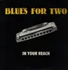 LP - Blues For Two - In Your Reach