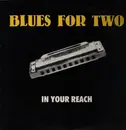 LP - Blues For Two - In Your Reach