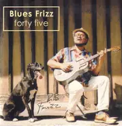 Blues Frizz - Forty Five