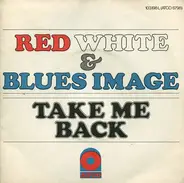 Blues Image - Take Me Back / Rise Up