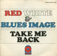 Blues Image - Take Me Back / Rise Up