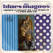 The Blues Magoos - Pipe Dream / There's A Chance We Can Make It