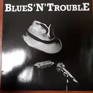 Blues 'N' Trouble - Blues 'n' Trouble