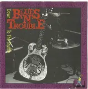 Blues 'N' Trouble - Down to the Shuffle
