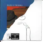 Blues 'N' Trouble - First /No Minor Keys