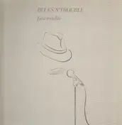 Blues 'N' Trouble - First Trouble