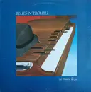 LP - Blues 'N' Trouble - No Minor Keys