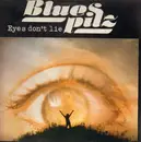 LP - Blues Pilz - Eyes Don't Lie - unplayed