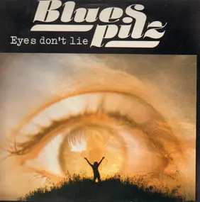 Blues Pilz - Eyes Don't Lie