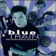 CD - Blue Train - The Business Of Dreams