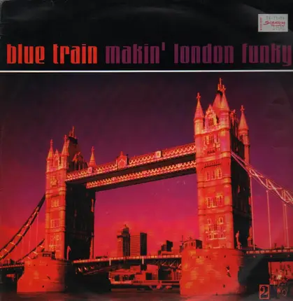 Blue Train - Makin' London Funky