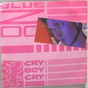 7'' - Blue Zoo - Cry Boy Cry - Red Labels