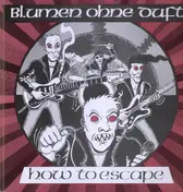 Blumen ohne Duft - how to escape