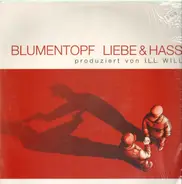 Blumentopf - Liebe & Hass