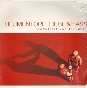 Blumentopf - Liebe & Hass