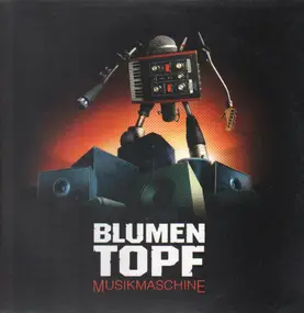 Blumentopf - Musikmaschine