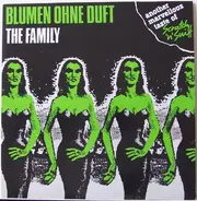 Blumen Ohne Duft - The Family