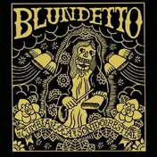 Blundetto - Bad Bad Thing -Hq-