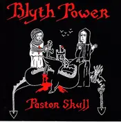 Blyth Power - Pastor Skull