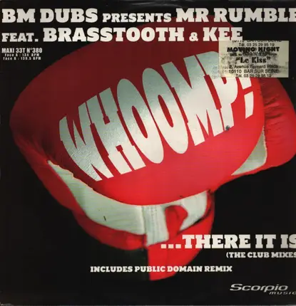BM Dubs Presents Mr. Rumble Featuring Brasstooth & Kee - Whoomp! ...There It Is (The Club Mixes)