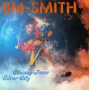 7inch Vinyl Single - BM-Smith - Chainsy Fever