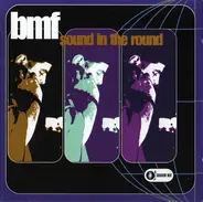 Bmf - Sound In The Round