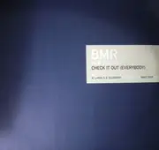 12'' - BMR Feat. Felicia - Check It Out (Everybody)
