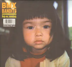 BMX Bandits - Help Me, Somebody