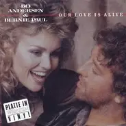 Bo Andersen & Bernie Paul - Our Love Is Alive