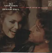 Bo Andersen & Bernie Paul - Our Love Is Alive
