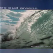 Bo Bud Greene - Whatever