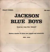 Bo Carter, Willie Lofton, Alec Johnson - Jackson Blue Boys (And Two From New Orleans) Sixteens Classics Of Blues, Jazz, Hokum And Minstrelsy