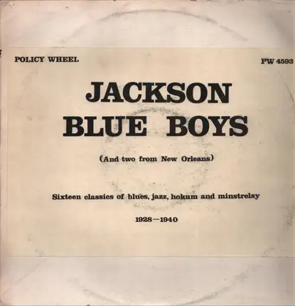 Bo Carter, Willie Lofton, Alec Johnson - Jackson Blue Boys (And Two From New Orleans) Sixteens Classics Of Blues, Jazz, Hokum And Minstrelsy