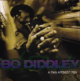 Bo Diddley - A Man Amongst Men