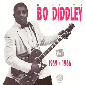 Bo Diddley - Best Of Bo Diddley Vol 2 1959-1966