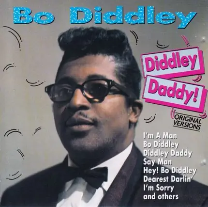 Bo Diddley - Diddley Daddy!