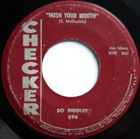 Bo Diddley - Hush Your Mouth / Dearest Darling