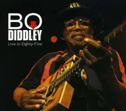 Bo Diddley - Live In Eighty-Five