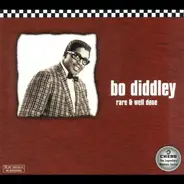 Bo Diddley - Rare & Well Done