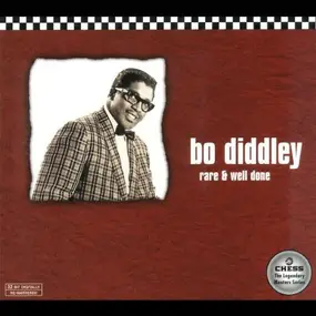 Bo Diddley - Rare & Well Done